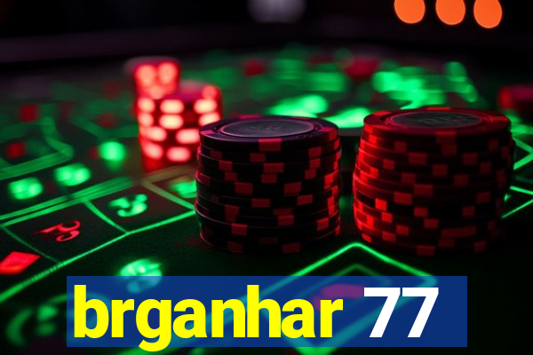 brganhar 77